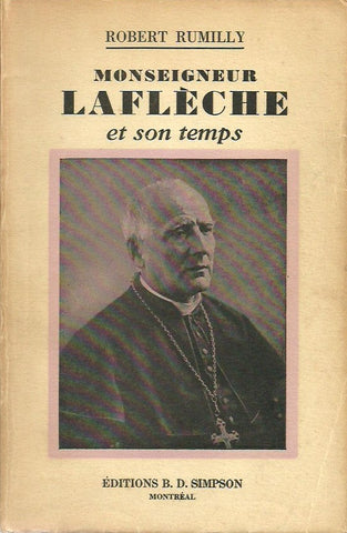 RUMILLY, ROBERT. Monseigneur Laflèche et son temps