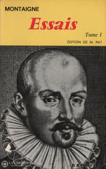 Montaigne. Essais - Édition Conforme Au Texte De Lexemplaire Bordeaux Avec Les Additions Lédition