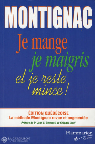 Montignac Michel. Je Mange Je Maigris Et Reste Mince! - Édition Québécoise:  La Méthode Montignac