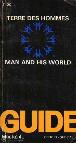 Montreal. Terre Des Hommes / Man And His World Livre