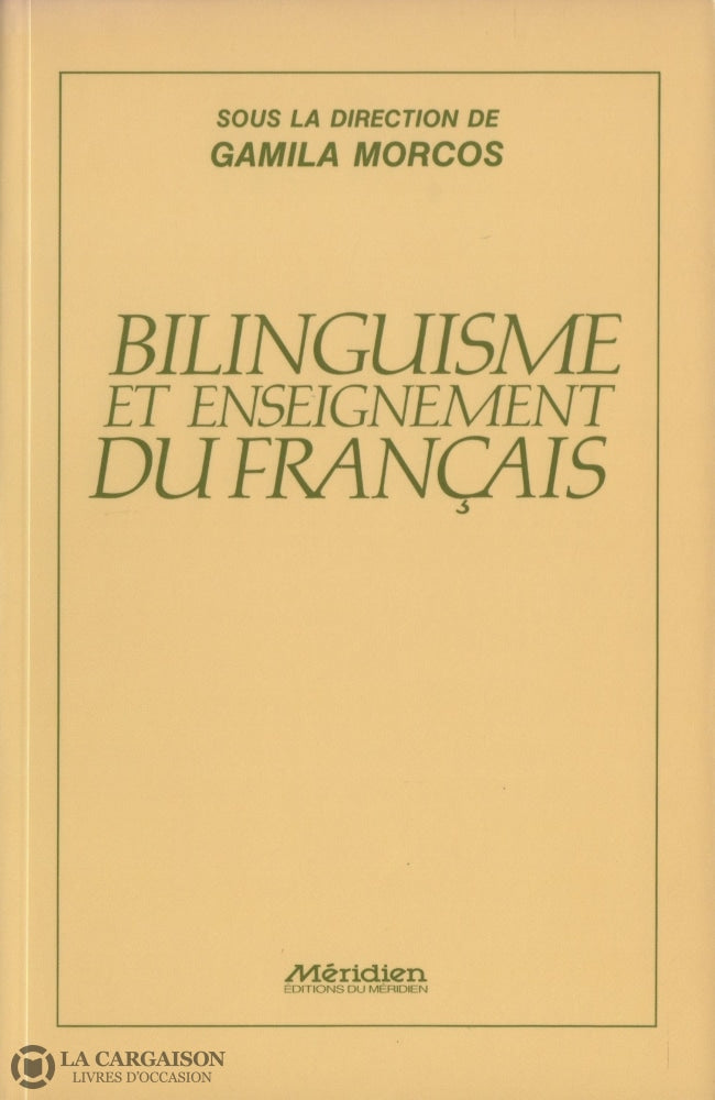 Morcos Gamila. Bilinguisme Et Enseignement Du Francais Livre