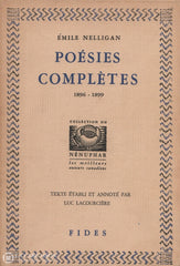 Nelligan Emile. Poésies Complètes 1896-1899 Livre