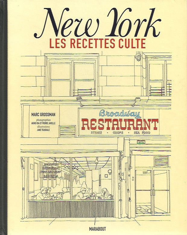 GROSSMAN, MARC. New York. Les recettes cultes.