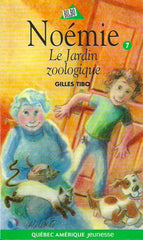 TIBO, GILLES. Noémie. Tome 07. Le jardin zoologique