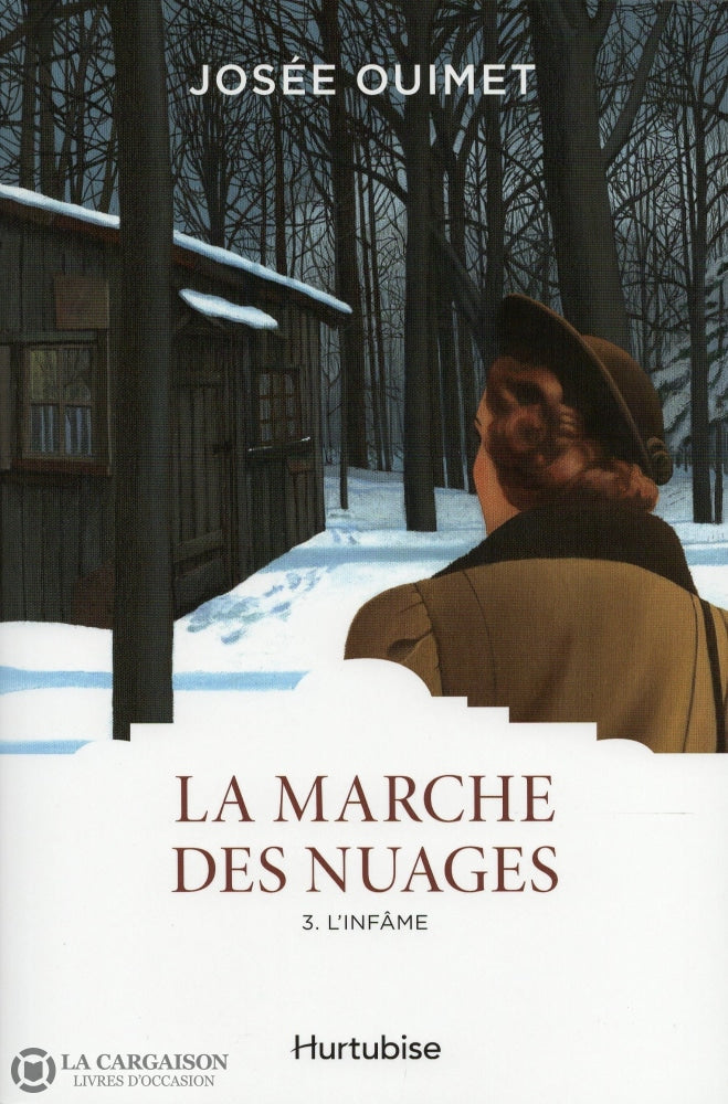 Ouimet Josee. Marche Des Nuages (La) - Tome 03:  Linfâme Livre