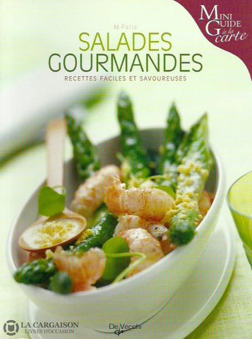 Palla M. Salades Gourmandes Très Bon Livre