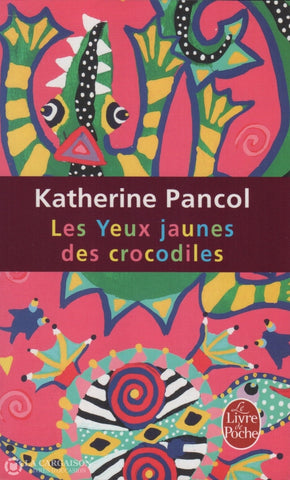 Pancol Katherine. Yeux Jaunes Des Crocodiles (Les) Livre