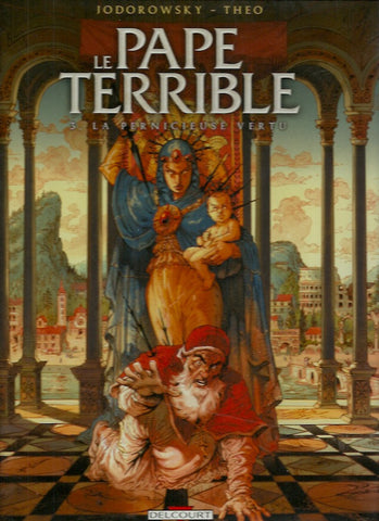 PAPE TERRIBLE (LE). Tome 3. La pernicieuse vertu.