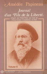 Papineau Amedee. Journal Dun Fils De La Liberté Réfugié Aux États-Unis Par Suite Linsurrection