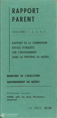 Parent Alphonse-Marie. Rapport Parent. Volumes 1 2 3 4 5. De La Commission Royale Denquête Sur