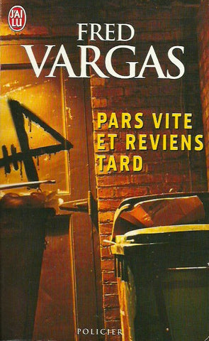 VARGAS, FRED. Pars vite et reviens tard