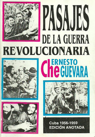 CHE GUEVARA, ERNESTO. Pasajes de la guerra revolucionaria