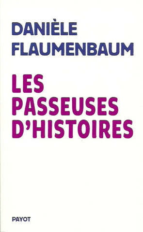 FLAUMENBAUM, DANIELE. Les passeuses d'histoires