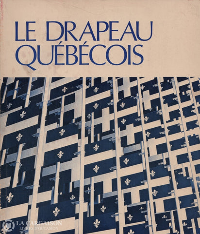 Paulette Claude. Drapeau Québécois (Le) Livre