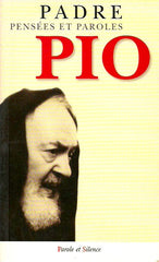 PADRE PIO. Pensées et paroles