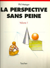 METZGER, PHIL. La perspective sans peine. Volume 1.