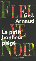 Arnaud G.-J. Le Petit Bonheur Piégé Livre