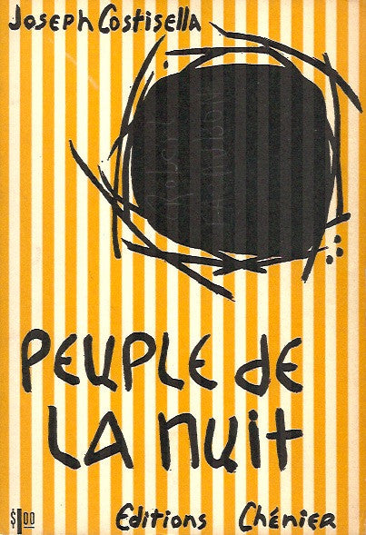 COSTISELLA, JOSEPH. Le peuple de la nuit. Histoire des Québécois.