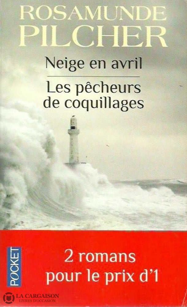 Pilcher Rosamunde. Neige En Avril - Les Pêcheurs De Coquillages Bon Livre