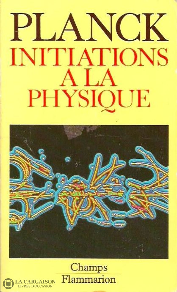 Planck Max. Initiations À La Physique Doccasion - Bon Livre