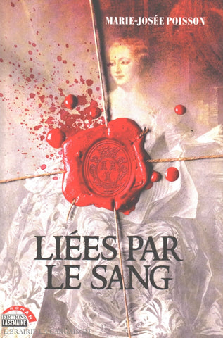 Poisson Marie-Josée. Liées Par Le Sang Livre