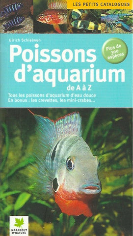 SCHIELWEN, ULRICH. Poissons d'aquarium de A à Z