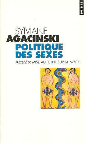 AGACINSKI, SYLVIANE. Politique des sexes