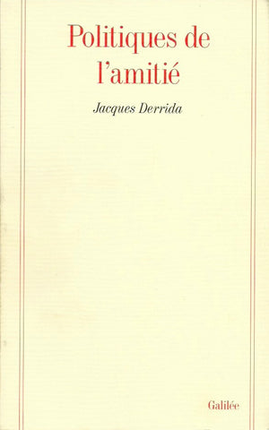 DERRIDA, JACQUES. Politiques de l'amitié