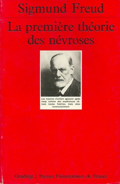 FREUD, SIGMUND. La première théorie des névroses