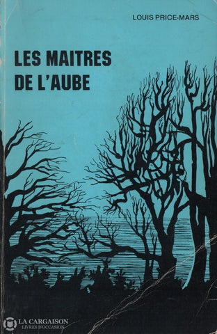 Price-Mars Louis. Maîtres De Laube (Les) Livre