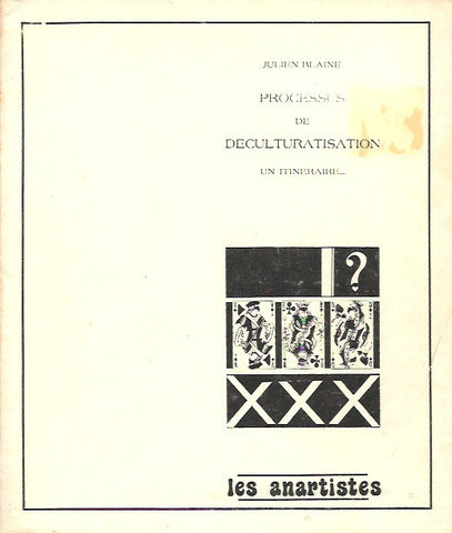 BLAINE, JULIAN. Processus de déculturatisation. Un itinéraire...