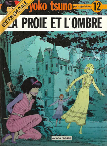 YOKO TSUNO. Tome 12 : La proie et l'ombre