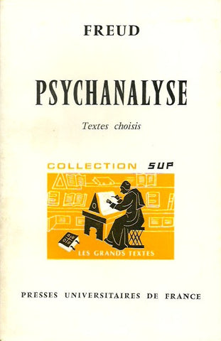 FREUD, SIGMUND. Psychanalyse. Textes choisis.