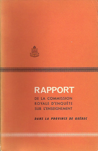 PARENT, ALPHONSE-MARIE. Rapport de la Commission royale d'enquête sur l'enseignement dans la province de Québec (Rapport Parent). 2e partie du rapport (suite). Les structures pédagogiques du syst. scolaire. B-Les prog. d'études et les services éducatifs.