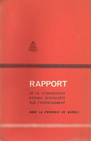 PARENT, ALPHONSE-MARIE. Rapport de la Commission royale d'enquête sur l'enseignement dans la province de Québec (Rapport Parent). Troisième partie (suite). L'administration de l'enseignement. B-Le financement. C-Les agents de l'éducation.