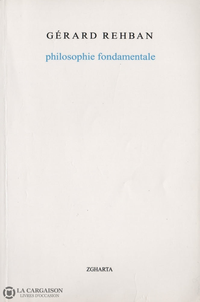 Rehban Gerard. Philosophie Fondamentale - 7E Édition Livre