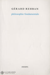 Rehban Gerard. Philosophie Fondamentale - 7E Édition Livre