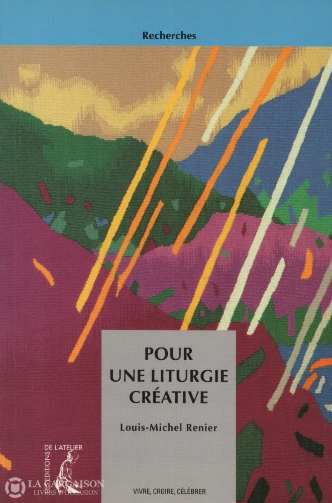 Renier Louis-Michel. Pour Une Liturgie Créative Livre