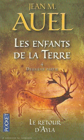 AUEL, JEAN M. Les enfants de la Terre. Tome 04. Le retour d'Ayla (2e partie).