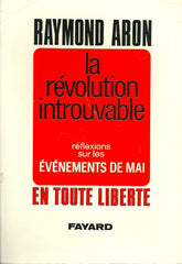 ARON, RAYMOND. La révolution introuvable. Réflexion sur les événement de mai.