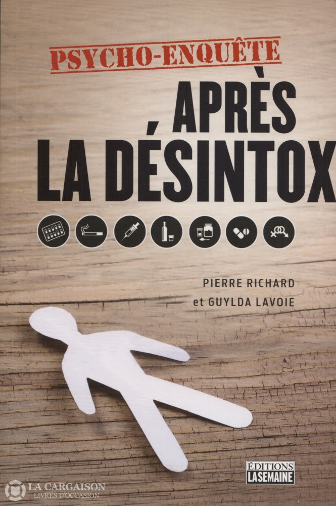 Richard-Lavoie. Après La Désintox Livre