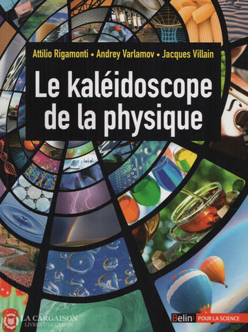 Rigamonti-Varlamov-Villain. Kaléidoscope De La Physique (Le) Livre