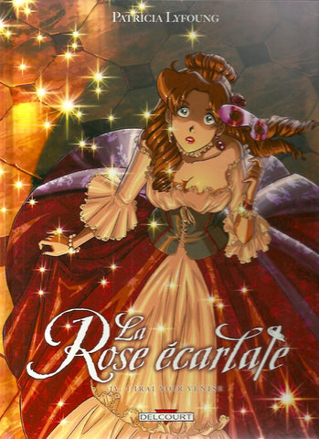 ROSE ECARLATE (LA). Tome 4. J'irai voir Venise.