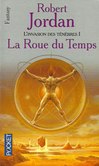 JORDAN, ROBERT. La Roue du Temps. Tome 01. La Roue du Temps (L'invasion des ténèbres 1).