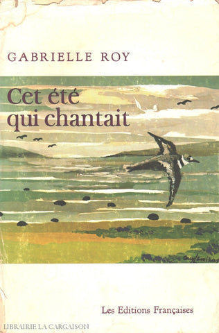 Roy Gabrielle. Cet Été Qui Chantait Livre