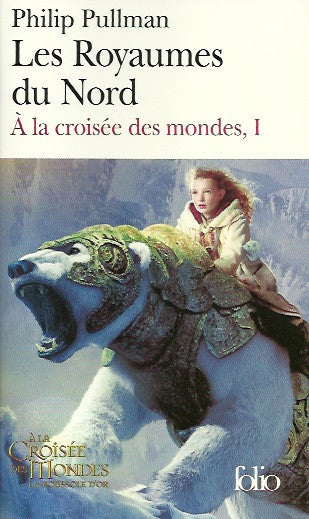 PULLMAN, PHILIP. À la croisée des mondes. Tome 1. Les Royaumes du Nord.