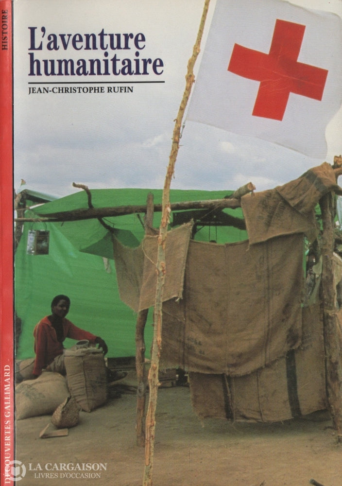 Rufin Jean-Christophe. Aventure Humanitaire (L) Livre