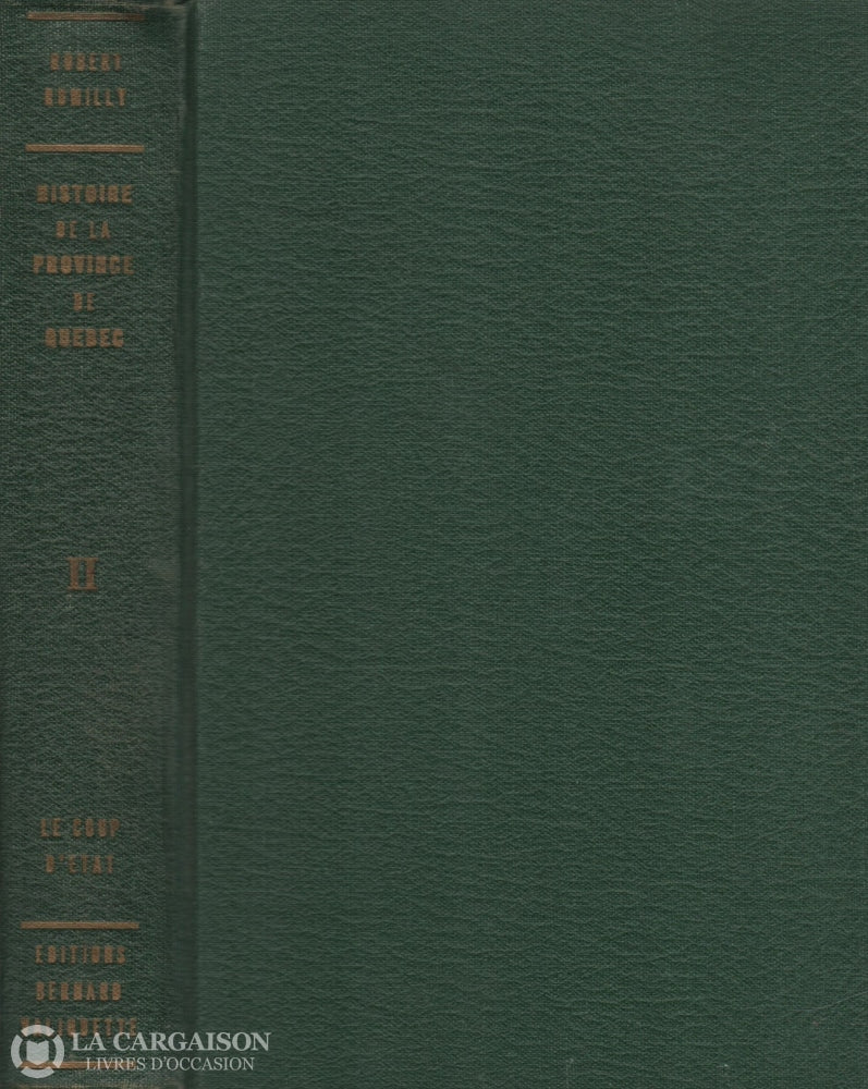 Rumilly Robert. Histoire De La Province Québec - Tome 02:  Le Coup Détat Livre