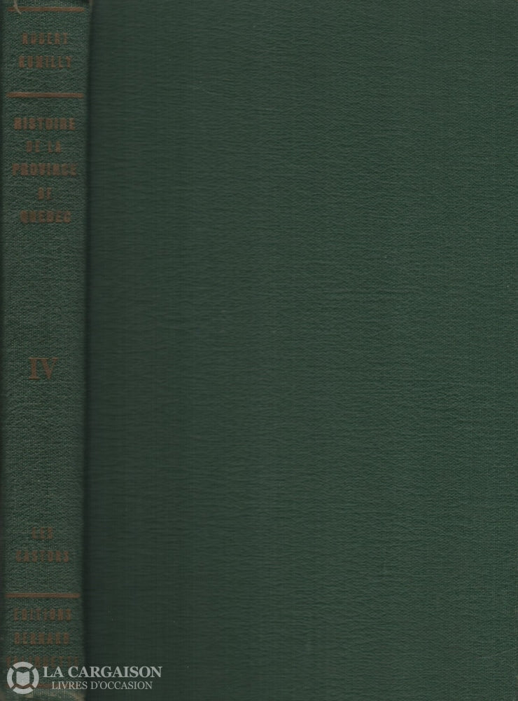 Rumilly Robert. Histoire De La Province Québec - Tome 04:  Les Castors Livre