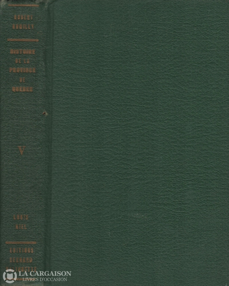 Rumilly Robert. Histoire De La Province Québec - Tome 05:  Louis Riel Livre